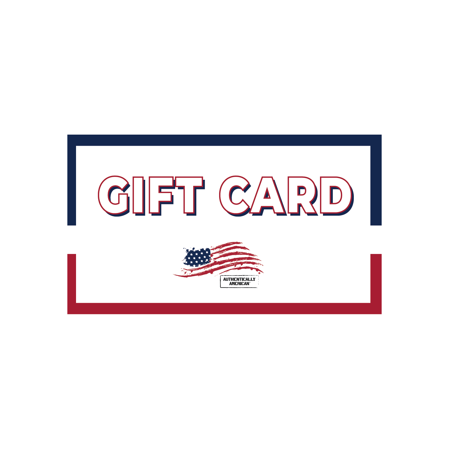 Authentically American Gift Card – Wheres yours made?